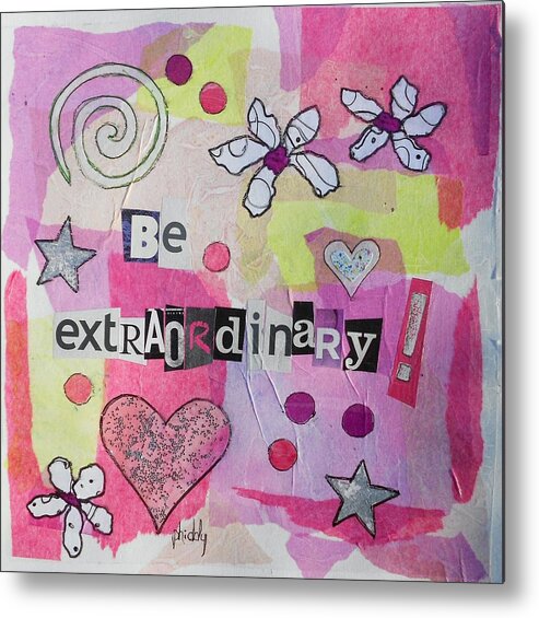 Motivational Metal Print featuring the painting Be Extraordinary by Phiddy Webb
