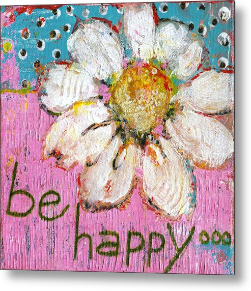 Be Happy Metal Print featuring the painting Be Happy Daisy Flower by Blenda Studio