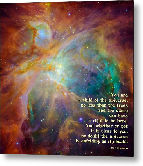 Desiderata Metal Print featuring the digital art Desiderata - Child of the Universe - Space by Ginny Gaura