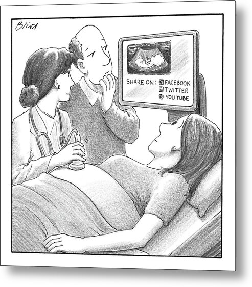 Pregnancy Sonogram Internet Facebook Twitter Youtube Metal Print featuring the drawing Doctor And Couple Look At Sonogram Which Shows by Harry Bliss