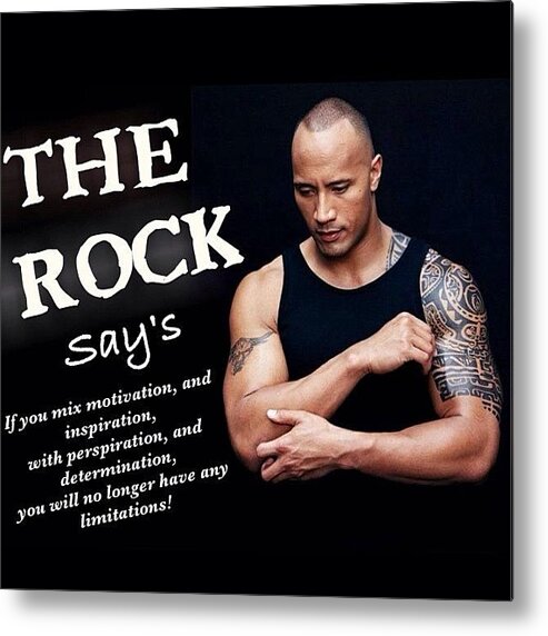 Comment Metal Print featuring the photograph Dwayne the Rock Johnson says by Nigel Williams