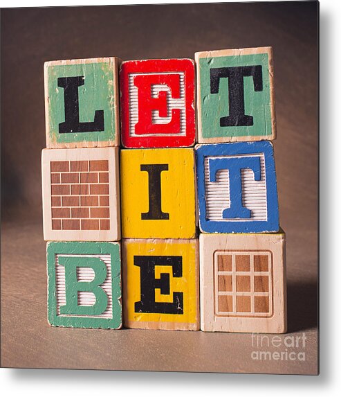 Let It Be Metal Print featuring the photograph Let It Be by Art Whitton