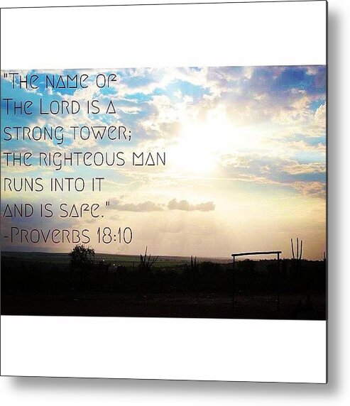 Proverbs18 Metal Print featuring the photograph #maychallenge #mc #day18 #proverbs18 by Claire Peterson