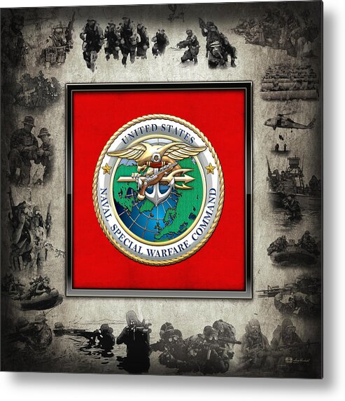 'military Insignia & Heraldry - Nswc' Collection By Serge Averbukh Metal Print featuring the digital art Naval Special Warfare Command - N S W C - Emblem over Navy SEALs Collage by Serge Averbukh