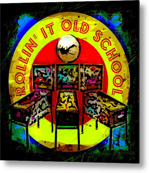 Pinball Metal Print featuring the digital art Rollin' It Old School by David G Paul