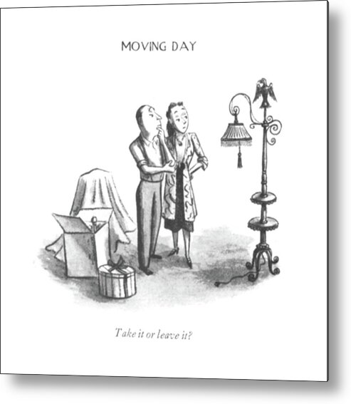 117739 Wst William Steig Take It Or Leave It?
 Montage Of A Family Moving. Box Boxes Callers Communities Community Day Family Furniture Home Homes House Household Households Houses Hurried Last-minute Move Movers Moves Moving Neighbor Neighborhood Packing Residential Residents Snack Suburban Suburbs Take Unexpected 147490 Metal Print featuring the drawing Take It Or Leave It? by William Steig