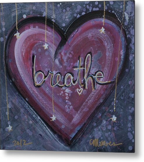 Heart Metal Print featuring the painting Heart Says Breathe by Laurie Maves ART