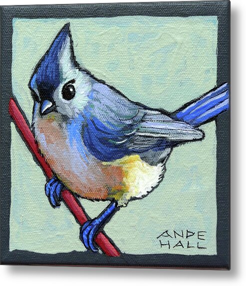Tufted Titmouse Metal Print featuring the painting Tufted Titmouse Two #1 by Ande Hall