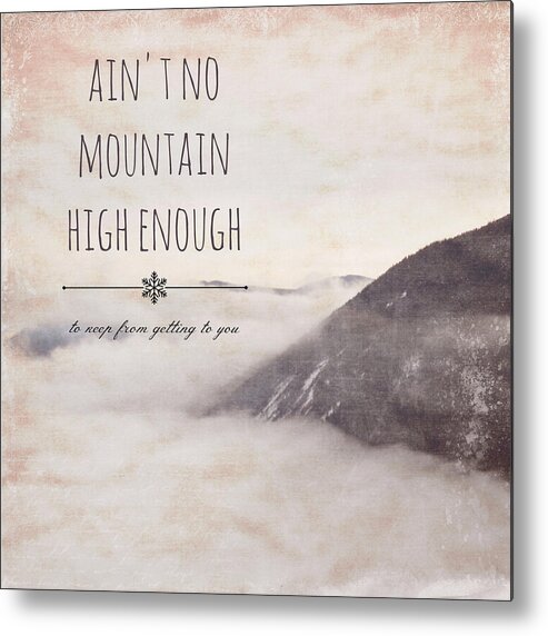Brandi Fitzgerald Metal Print featuring the digital art Ain't No Mountain High Enough v1 by Brandi Fitzgerald
