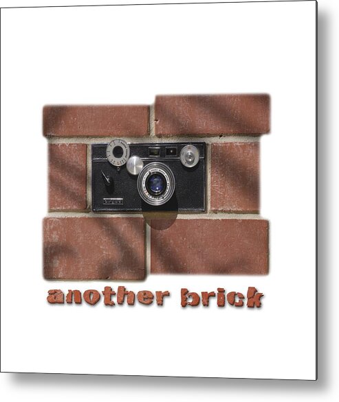 T-shirt Metal Print featuring the digital art Another Brick . . 2 by Mike McGlothlen