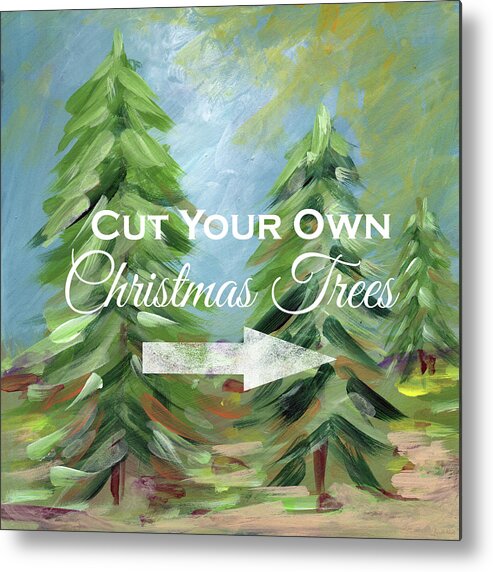 Tree Metal Print featuring the painting Cut Your Own Tree- Art by Linda Woods by Linda Woods