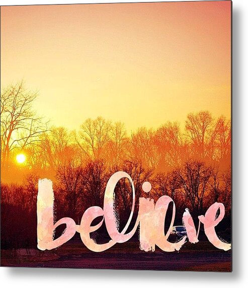 Beautiful Metal Print featuring the photograph #instaprints #believe #newyear by Jamie Brown