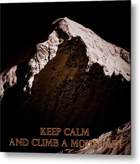 Frank Tschakert Metal Print featuring the photograph Keep Calm And Climb A Mountain by Frank Tschakert