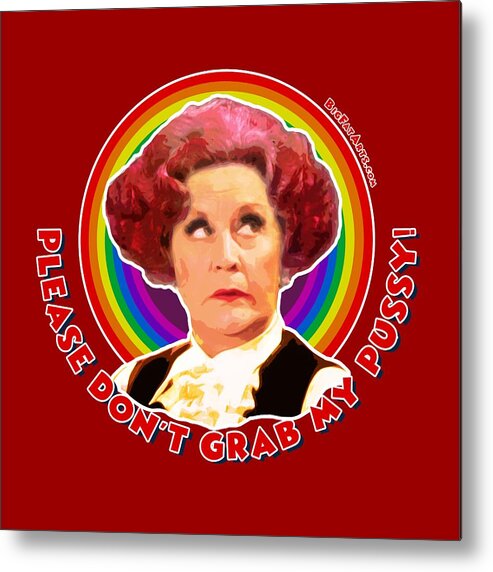 Mrs Slocombe Betty Are You Being Served Blackpool Department Store Pussy Face Sitting Mollie Sugden Grace Brothers Ladies Hair Coloured Dyed Have You Seen Pussy Gay Nobody Knows Grab Metal Print featuring the digital art Pussy Grab by BFA Prints