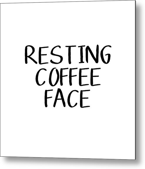 Coffee Metal Print featuring the digital art Resting Coffee Face-Art by Linda Woods by Linda Woods