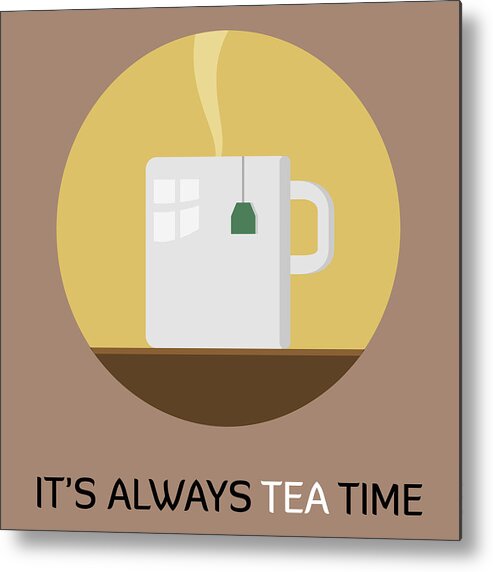 Tea Metal Print featuring the painting Tea Poster Print - It's Always Tea Time by Beautify My Walls