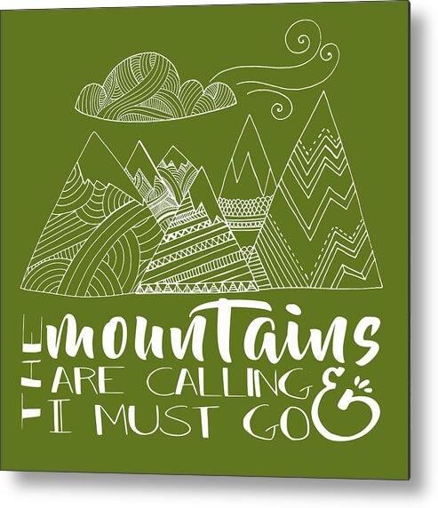 The Mountains Are Calling Metal Print featuring the digital art The Mountains Are Calling by Heather Applegate
