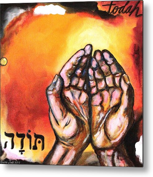 Todah Metal Print featuring the mixed media Todah by Carrie Todd