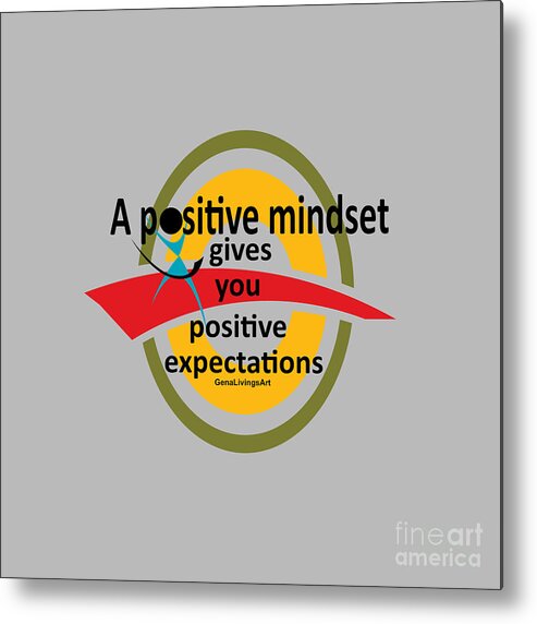  Metal Print featuring the digital art A Positive Mindset by Gena Livings