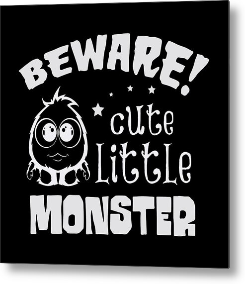 Halloween Metal Print featuring the digital art Halloween Beware Cute Little Monster by Matthias Hauser