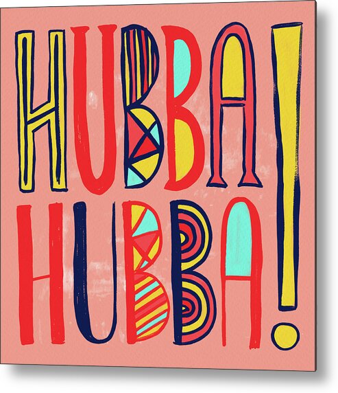Hubba Hubba Metal Print featuring the painting Hubba Hubba by Jen Montgomery