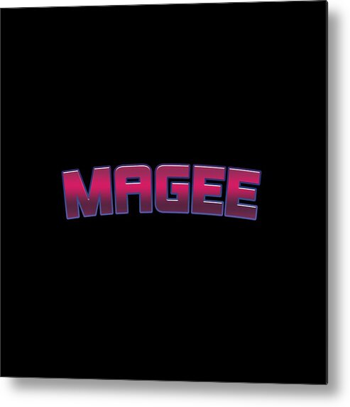Magee Metal Print featuring the digital art Magee #Magee by TintoDesigns