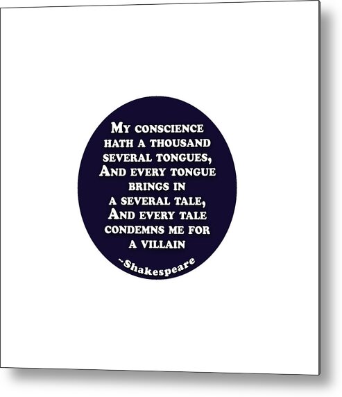 My Metal Print featuring the digital art My conscience #shakespeare #shakespearequote by Tinto Designs