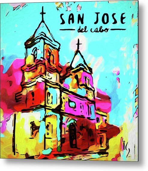 San Jose Del Cabo Metal Print featuring the painting San Jose Del Cabo by Ivan Guaderrama