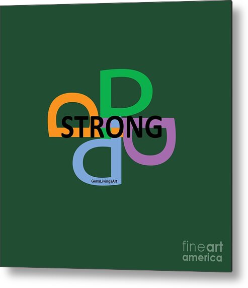  Metal Print featuring the digital art Strong by Gena Livings