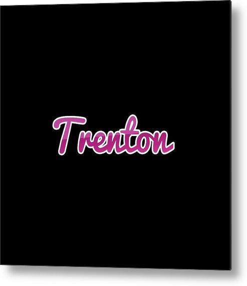 Trenton Metal Print featuring the digital art Trenton #Trenton by TintoDesigns