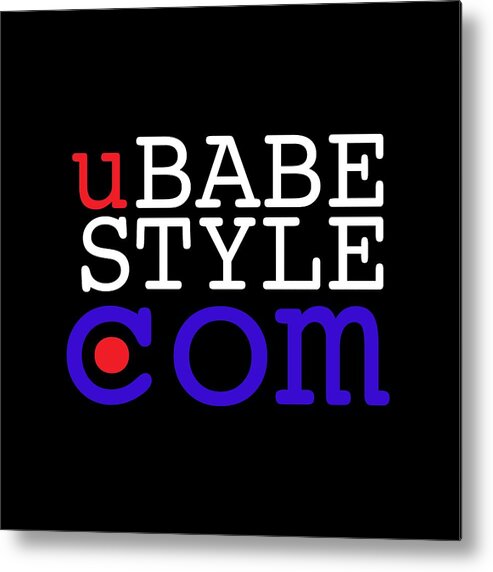 Ubabe Url Metal Print featuring the digital art Ubabe Style Dot Com by Ubabe Style