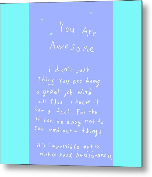 Whimsical Metal Print featuring the digital art You're Awesome by Ashley Rice