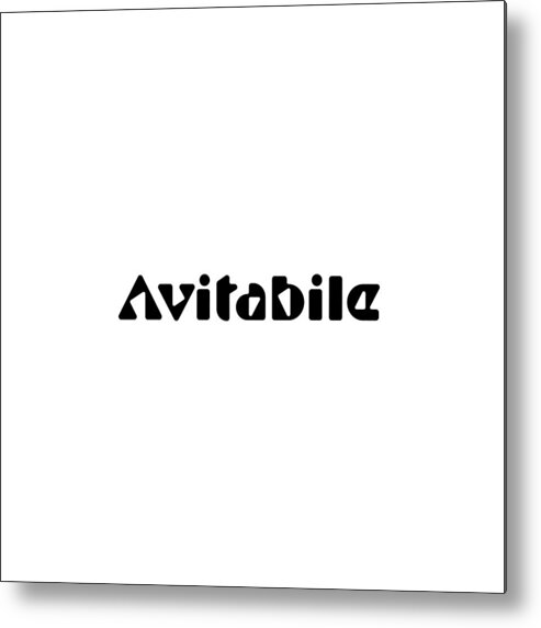 Avitabile Metal Print featuring the digital art Avitabile #Avitabile by TintoDesigns