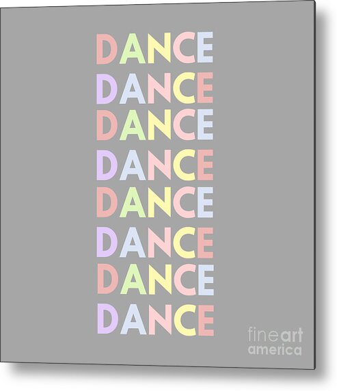 Dance Metal Print featuring the digital art Colorful Dance Typography Word Design by Christie Olstad