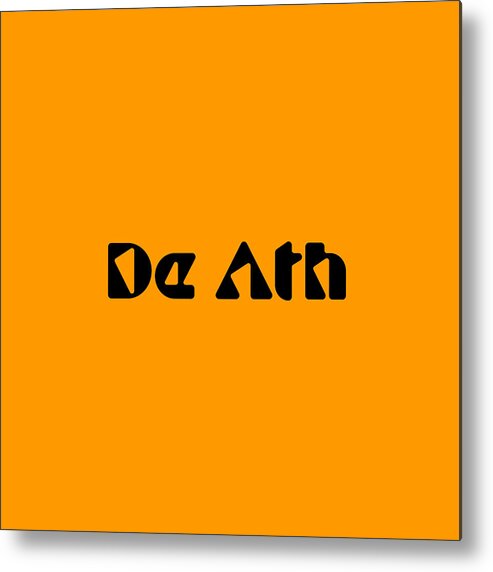 De Ath Metal Print featuring the digital art De Ath #De Ath by TintoDesigns