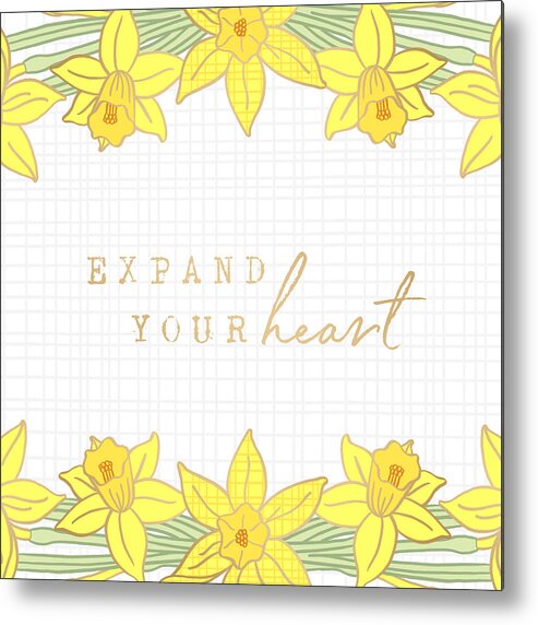 Heart Metal Print featuring the painting Expand Your Heart Daffodil Inspirational Art by Jen Montgomery by Jen Montgomery