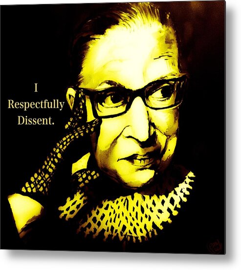Ruth Bader Ginsburg Metal Print featuring the painting I Respectfully Dissent 5 by Eileen Backman
