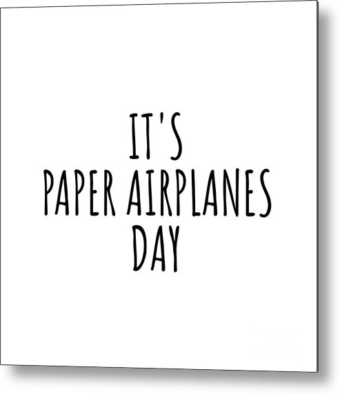 Paper Airplanes Gift Metal Print featuring the digital art It's Paper Airplanes Day by Jeff Creation