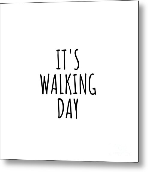Walking Gift Metal Print featuring the digital art It's Walking Day by Jeff Creation