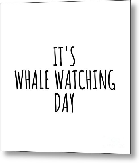 Whale Watching Gift Metal Print featuring the digital art It's Whale Watching Day by Jeff Creation