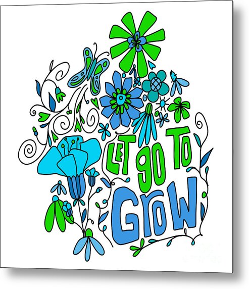 Let Go To Grow Metal Print featuring the digital art Let Go To Grow - Blue Green Inspirational Art by Patricia Awapara