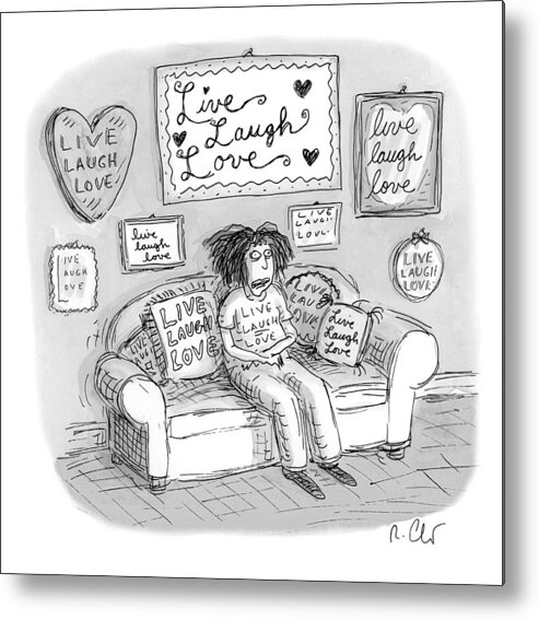 Captionless Metal Print featuring the drawing Live Laugh Love by Roz Chast