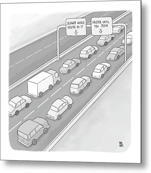 Captionless Metal Print featuring the drawing Slower While You're in it by Paul Noth