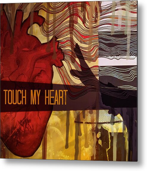 Collage Metal Print featuring the digital art Touch My Heart by Tanja Leuenberger