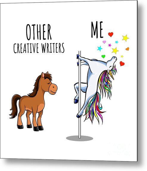 Creative Writer Metal Print featuring the digital art Unicorn Creative Writer Other Me Funny Gift for Coworker Women Her Cute Office Birthday Present by Jeff Creation