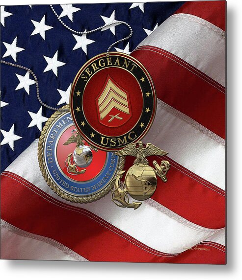 Military Insignia & Heraldry Collection By Serge Averbukh Metal Print featuring the digital art U.S. Marine Sergeant - USMC Sgt Rank Insignia with Seal and EGA over American Flag by Serge Averbukh