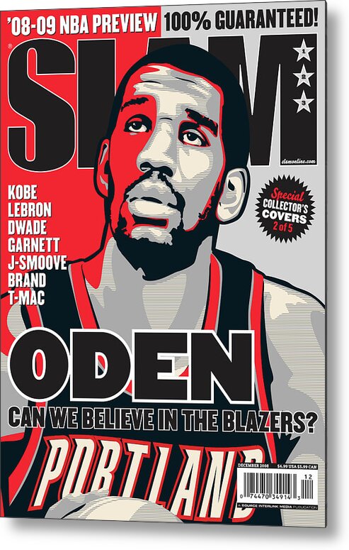 Greg Oden Metal Print featuring the photograph Oden: Can We Believe in the Blazers? SLAM Cover by Slam