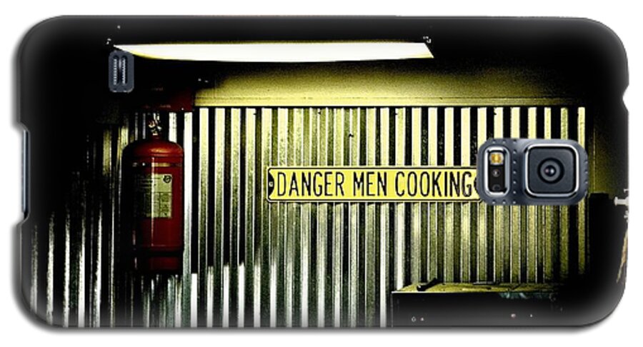 Kitchen Galaxy S5 Case featuring the photograph Danger Men Cooking by Chris Berry