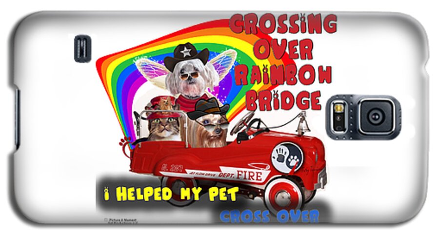 Pet Galaxy S5 Case featuring the digital art I Helped My Pet Cross Rainbow Bridge by Kathy Tarochione