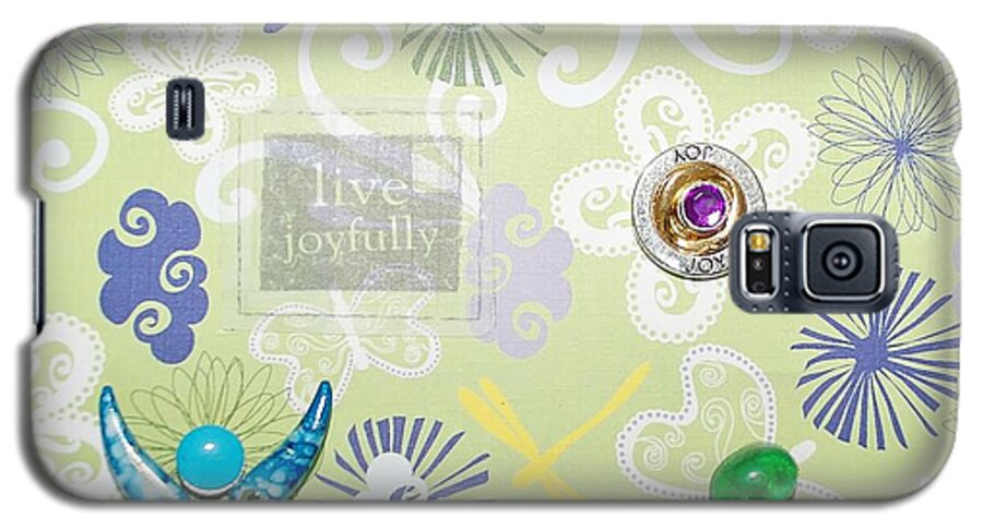 Mixed Media Galaxy S5 Case featuring the painting Live Joyfully by Karen Buford